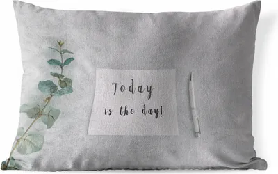 Produktbild von MuchoWow® Outdoor Kissen - Zitate - "Heute ist der Tag! - Sprichwörter - 50x30 cm - Wetterfest - Lounge Kissen - Sofa kissen - Wohnzimmer Dekoration
