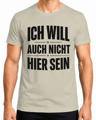 Produktbild von Ich will auch nicht hier sein Lustig Spruch Statement Sarkasmus Herren T-Shirt, Natur, XXL