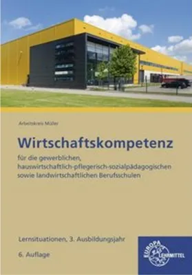 Obrázok produktu pre Wirtschaftskompetenz Lernsituationen 3. Ausbildungsjahr