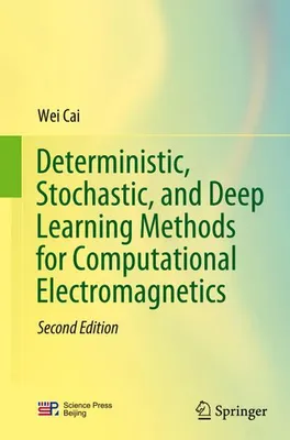 Produktbild von Deterministic, Stochastic, and Deep Learning Methods for Computational Electromagnetics