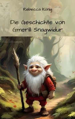 Produktbild von Die Geschichte von Gmerill Snagwidur