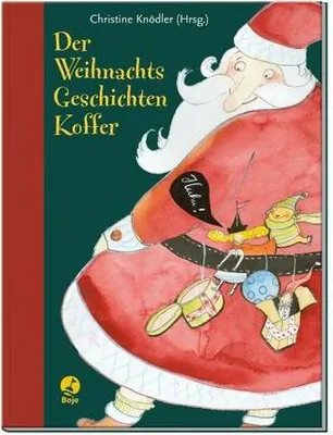 Immagine prodotto di Der Weihnachtsgeschichtenkoffer: Erzähltes, Gemaltes, Gereimtes, Ungereimtes, Irdisches und Himmlisches