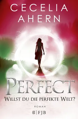 Produktbild von Ahern, C: Perfect - Willst du die perfekte Welt?