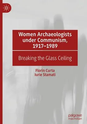 Zdjęcie produktu dla Women Archaeologists under Communism, 1917-1989