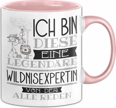 Produktbild von Wildnisexpertin Tasse Geschenk Ich Bin Diese Eine Legendäre Wildnisexpertin Von Der Alle Reden Geschenkidee Geburtstag Weihnachten (Rosa)