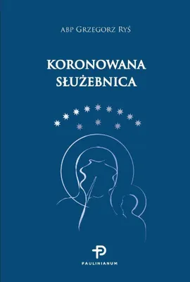 Produktbild von Koronowana Służebnica - Grzegorz Ryś (Literatur, Religion auf Polnisch)