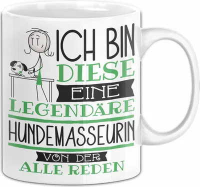 Produktbild von Hundemasseurin Tasse Geschenk Ich Bin Diese Eine Legendäre Hundemasseurin Von Der Alle Reden Geschenkidee Geburtstag Weihnachten (Weiß)