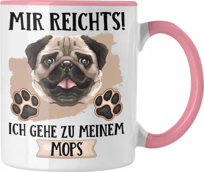 Produktbild von Trendation - Mops Besitzer Tasse Geschenk Lustiger Spruch Geschenkidee Mir Reichts Ich Geh Zu Meinem Mops (Rosa)