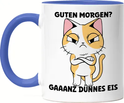 Produktbild von Guten Morgen? Gaaanz Dünnes Eis Tasse Blau Morning Langschläfer Schlafmütze Katze Morgenmuffel