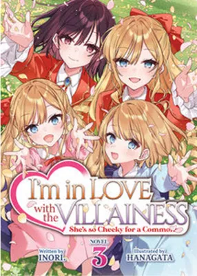 Produktbild von I'm in Love with the Villainess: She's so Cheeky for a Commoner (Light Novel) Vol. 3