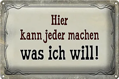 Produktbild von Blechschild Spruch 30x20cm kann jeder machen was ich will