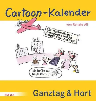 Produktbild von Cartoon-Kalender: Ganztag & Hort. Der immerwährende Kalender für die Schulkindbetreuung