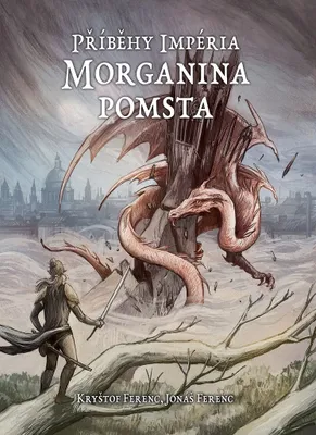Zdjęcie produktu dla Příběhy Impéria - Morganina pomsta (Ferenc Jonáš)