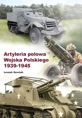 Produktbild von Artyleria polowa Wojska Polskiego 1939-1945 - Leszek Szostek