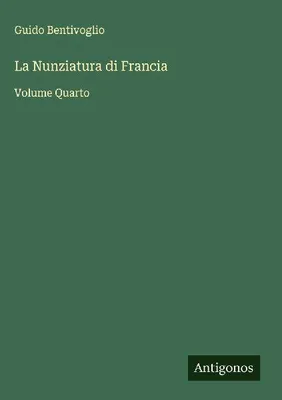 Produktbild von Die Nuntiatur von Frankreich