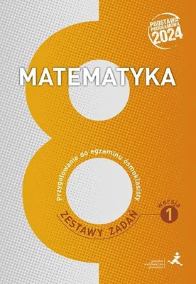 Productafbeelding van Matematyka. Przygotowanie do egzaminu ósmoklasisty. Zestawy zadań. Wersja 1