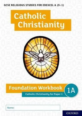 Produktbild von GCSE Religious Studies for Edexcel A (9-1): Catholic Christianity Foundation Workbook for Paper 1