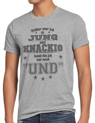 Produktbild von style3 Früher war ich Jung und Knackig heute bin ich nur noch UND Herren T-Shirt Funshirt Spruch Shirt Fun