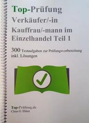 Image de Top Prüfung Verkäuferin / Verkäufer - 300 Testfragen für die Abschlussprüfung