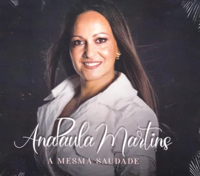 Zdjęcie produktu dla ANA PAULA MARTINS - Ta sama tęsknota [CD]