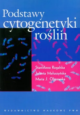 Zdjęcie produktu dla Podstawy cytogenetyki roślin - Stanisława Rogalska, Jolanta Małuszyńska, Maria J. Olszewska (Literatur auf Polnisch)