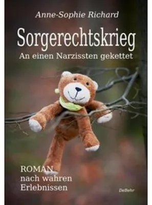 Obrázok produktu pre Sorgerechtskrieg - An einen Narzissten gekettet - Roman nach wahren Erlebnissen