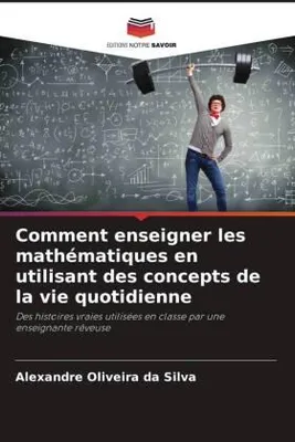 Produktbild von Comment enseigner les mathématiques en utilisant des concepts de la vie quotidienne
