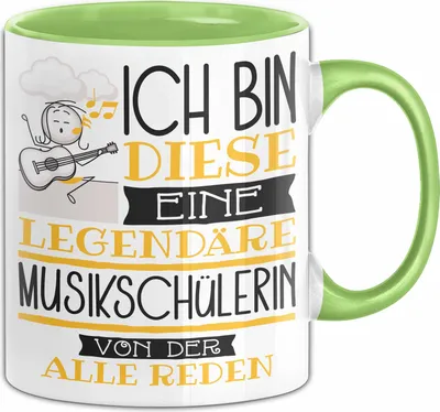 Produktbild von Musikschülerin Tasse Geschenk Ich Bin Diese Eine Legendäre Musikschülerin Von Der Alle Reden Geschenkidee Geburtstag Weihnachten (Grün)