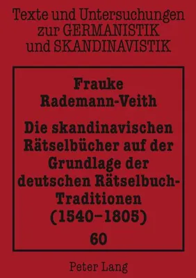 Zdjęcie produktu dla Die skandinavischen Rätselbücher auf der Grundlage der deutschen Rätselbuch-Traditionen (1540-1805)