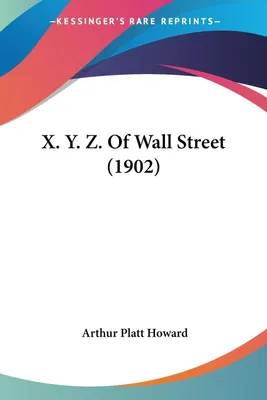 Produktbild von X. Y. Z. Of Wall Street (1902)