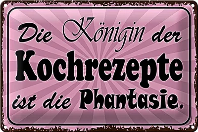 Produktbild von Blechschild Spruch 30x20cm Phantasie Königin der Rezepte