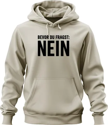 Produktbild von Bevor du fragst Nein lustig sarkastisch frech Spruch Geschenk Uni Hoodie Kapuzenpullover, Natur, L