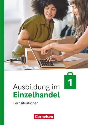 Immagine prodotto di Ausbildung im Einzelhandel 1. Ausbildungsjahr. Arbeitsbuch mit Lernsituationen
