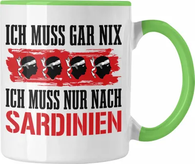 Produktbild von Trendation - Sardinien Tasse Geschenk Ich Muss Gar Nix Ich Muss Nur Nach Sardinien Urlaub (Grün)
