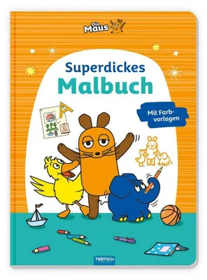 Produktbild von TRÖTSCH - Die Maus Superdickes Malbuch Ausmalbuch