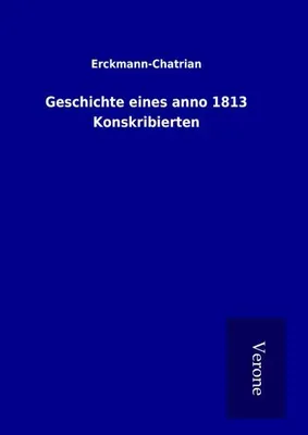 Produktbild von Geschichte eines anno 1813 Konskribierten