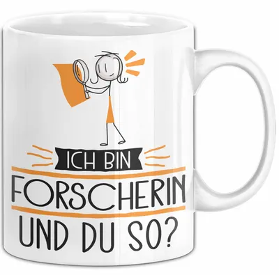 Produktbild von Forscherin Tasse Geschenk Ich Bin Forscherin Und Du So Geschenkidee Lustiger Spruch Becher (Weiß)