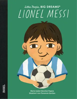 Produktbild von Lionel Messi - Little People, BIG DREAMS (Deutsche Ausgabe)