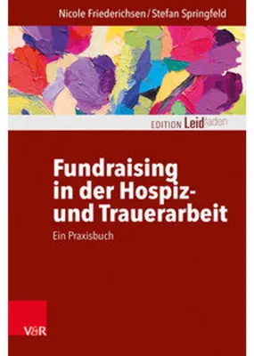 Obrázok produktu pre Fundraising in der Hospiz- und Trauerarbeit - ein Praxisbuch