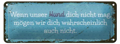 Produktbild von Blechschild Spruch 27x10 cm Unser Hund dich nicht Schild