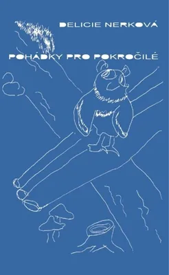 Produktbild von Pohádky pro pokročilé | Delicie Nerková