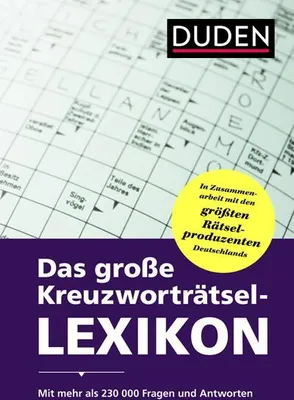 Produktbild von Das große Kreuzworträtsel-Lexikon: Mit mehr als 230000 Fragen und Antworten (Duden Rätselbücher)