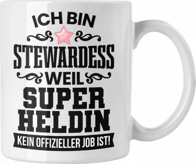 Produktbild von Trendation - Stewardess Tasse Geschenk für Stewardessin Lustiger Spruch Kaffeetasse (Weiß)