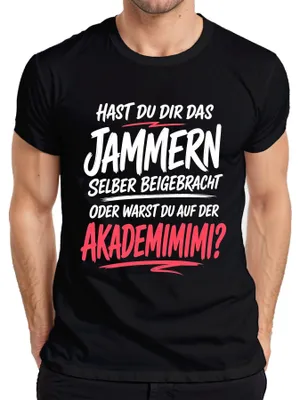 Obrázok produktu pre Tričko s nápisom "Akademimimi Jammern Lustiger Spruch Sarkasmus Statement Heulsuse Herren", čierna farba, veľkosť XXL