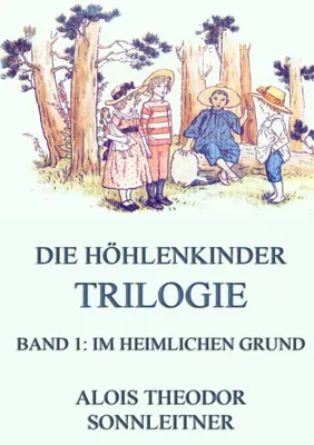 Produktbild von Die Höhlenkinder-Trilogie, Band 1: Im heimlichen Grund