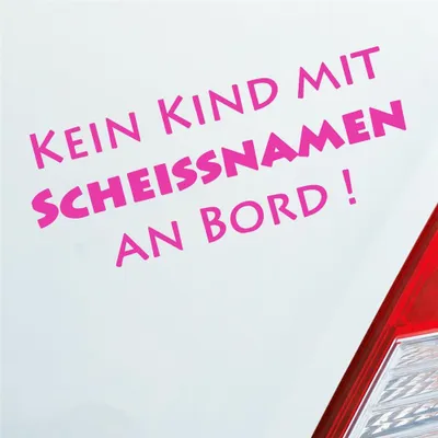 Produktbild von Auto Aufkleber Kein Kind mit Scheissnamen an Bord 10x5 cm Pink Sticker Heckscheibenaufkleber