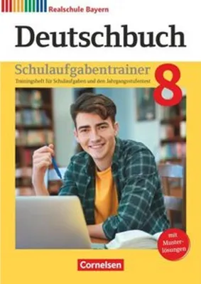 Image de Deutschbuch - Sprach- und Lesebuch - 8. Jahrgangsstufe. Realschule Bayern - Schulaufgabentrainer