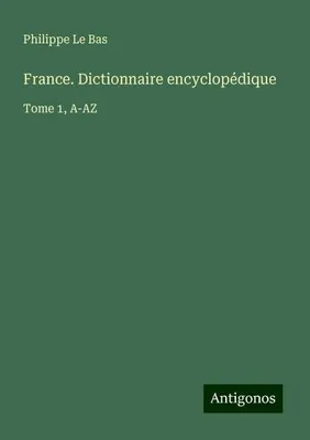 Produktbild von France. Dictionnaire encyclopédique