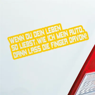 Produktbild von Auto Aufkleber Wenn du dein Leben so liebst wie ich mein Auto, dann lass die Finger davon! 15x5 cm Gelb Sticker Heckscheibenaufkleber