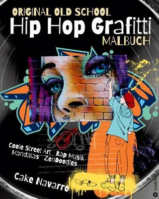 Produktbild von Grafitti Malbuch - Hip Hop Malbuch - Street Art Malbuch - Original Old School Hip Hop Malbuch